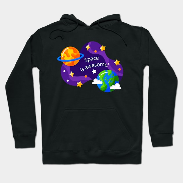 Space is awesome Hoodie by Grishman4u
